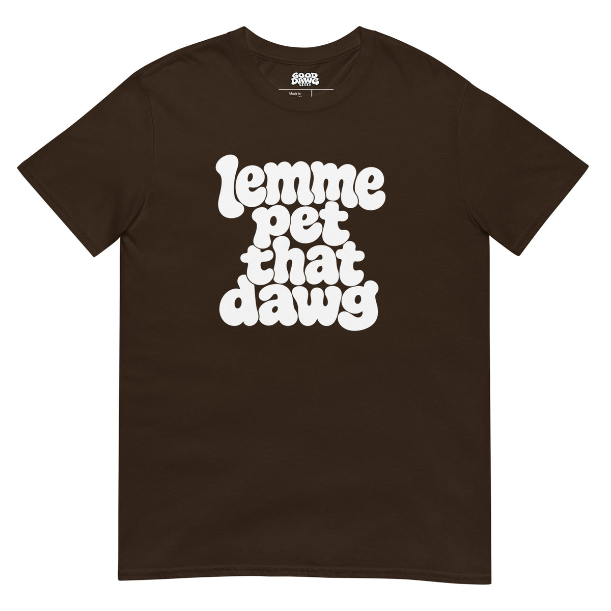 Lemme Pet That Dawg Tee'