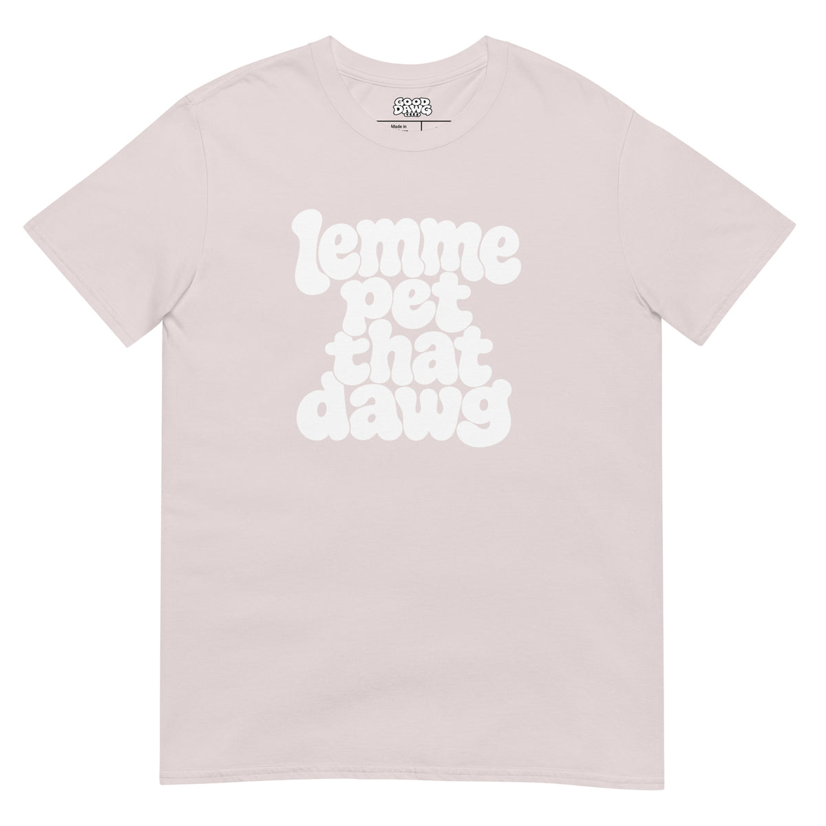 Lemme Pet That Dawg Tee'