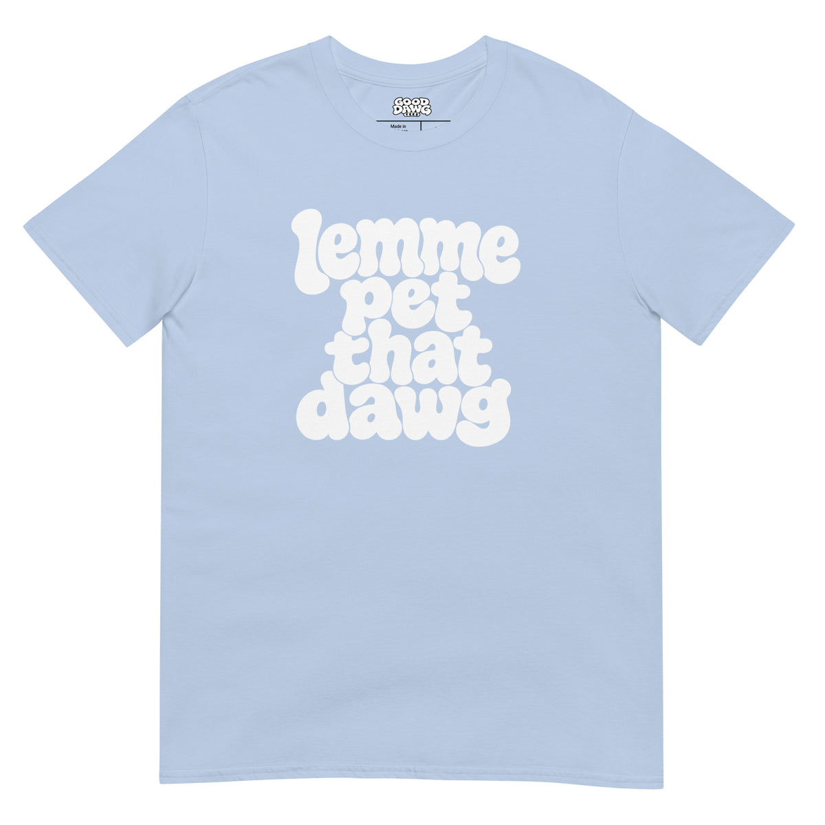 Lemme Pet That Dawg Tee'