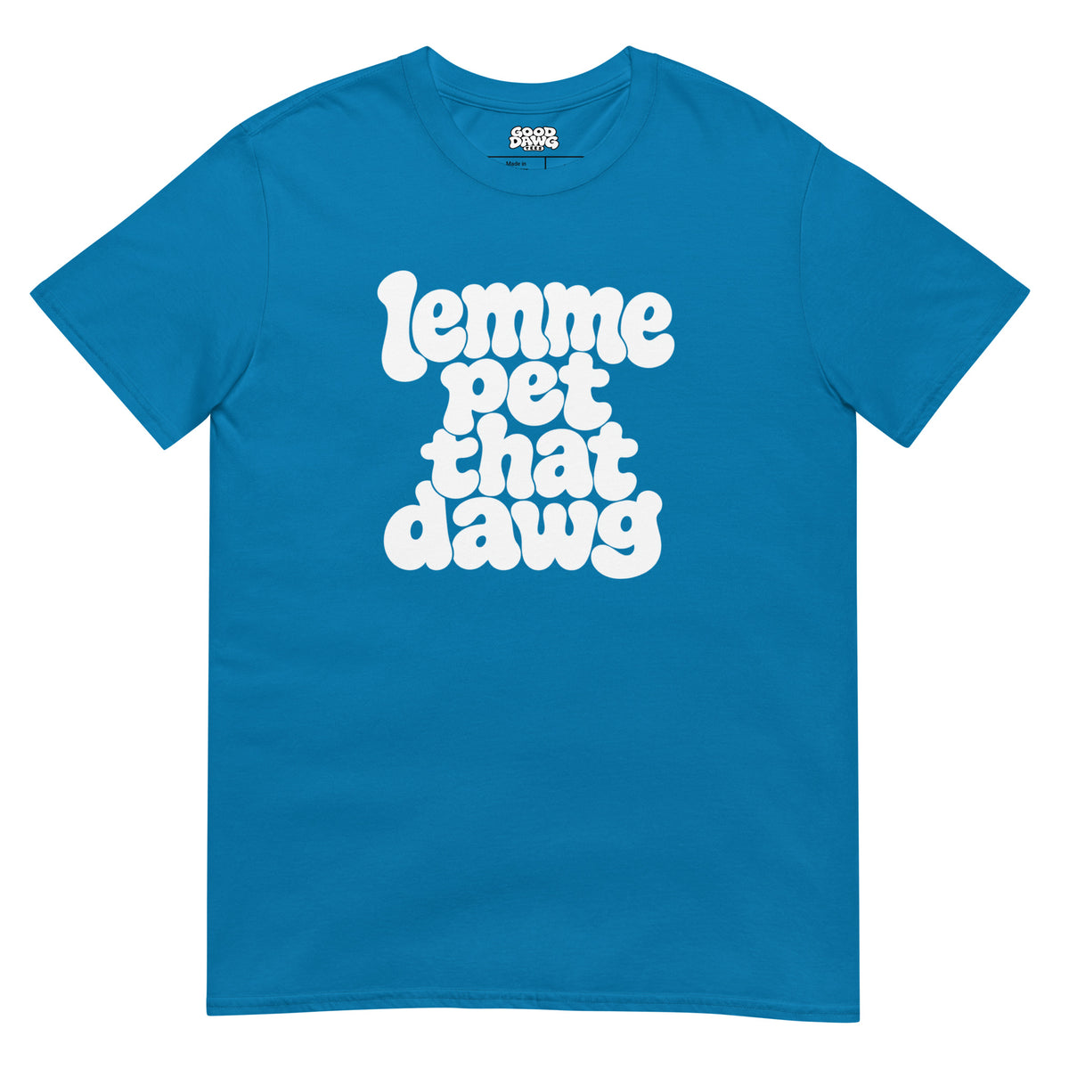 Lemme Pet That Dawg Tee'